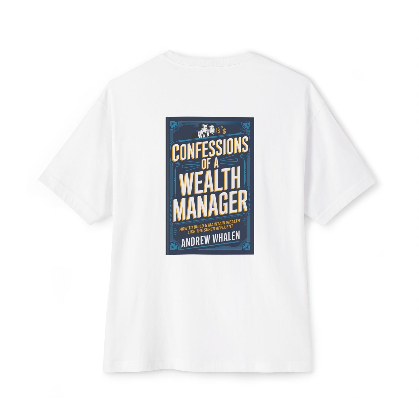 The "Confessions of a Wealth Manager" Unisex Oversized Boxy Tee